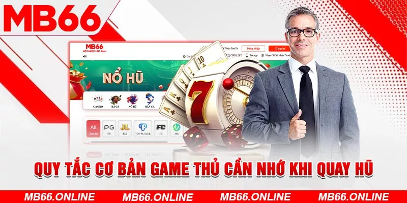 Quy tắc cơ bản game thủ cần nhớ khi quay hũ