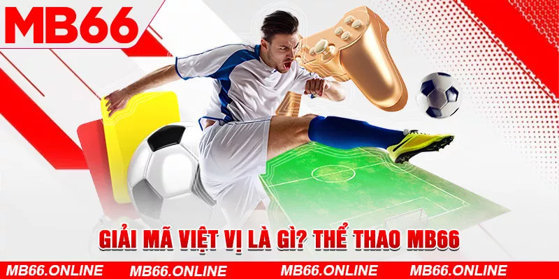  Giải mã việt vị là gì? Thể thao MB66