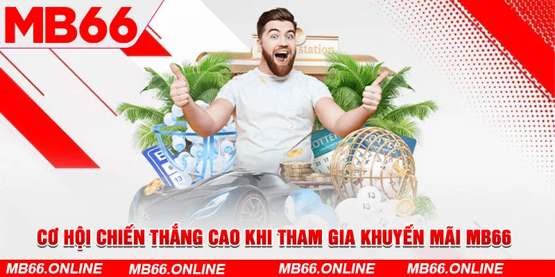 Cơ hội chiến thắng cao khi tham gia khuyến mãi MB66