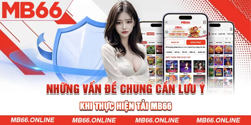 Những vấn đề chung cần lưu ý khi thực hiện tải app