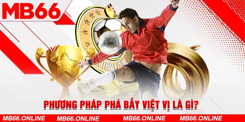 Phương pháp phá bẫy việt vị là gì?